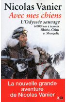 Avec mes chiens - l'odyssée sauvage