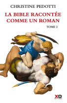 La bible racontée comme un roman - tome 2