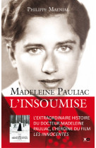 Madeleine pauliac - l'insoumise