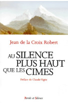 Au silence plus haut que les cimes