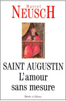 Saint-augustin - l'amour sans mesure