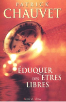 Eduquer des etres libres