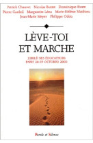 Leve toi et marche