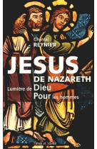 Jesus de nazareth lumiere de dieu pour les hommes