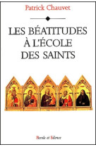 Beatitudes a l'ecole des saints