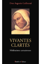 Vivantes clartes - meditations cartusiennes