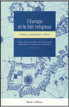 Europe et le fait religieux - sources, patrimoine, valeurs