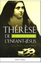 Therese de l'enfant jesus au milieu des hommes