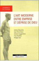 Art moderne entre emprise et deprise de dieu