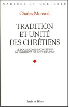 Tradition et unite des chretiens