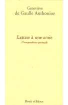 Lettres a une amie, correspondance spirituelle