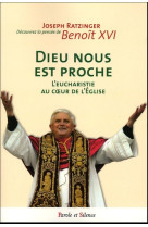 Dieu nous est proche nlle edition