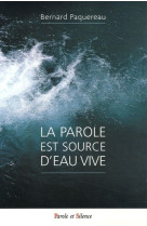 Parole est source d'eau vive