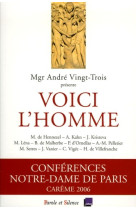 Voici l'homme - conf de careme paris 2006