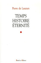 Temps, histoire, eternite