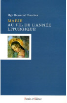 Marie au fil de l annee liturgique