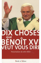 Dix choses que benoit xvi veut vous dire