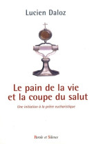 Pain de la vie et la coupe de la vie