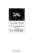 Fin murmure de la lumiere (le)