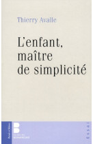 Enfant maitre de simplicite