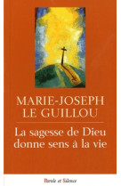 Sagesse de dieu donne sens a la vie