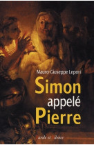 Simon appele pierre. sur les pas d'un homme a la suite...