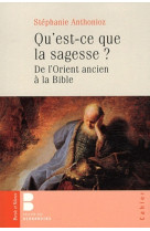 Qu'est ce que la sagesse - de l'orient ancien a la bible