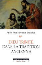 Dieu trinite dans la tradition ancienne