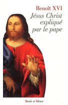 Jesus christ explique par le pape