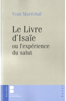 Livre d'isaie ou l'experience du salut (le)