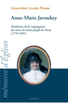 Anne-marie javouhey - fondatrice de la congrégation des soeurs de saint-joseph de cluny