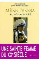 Mère teresa ou les miracles de la foi