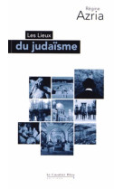 Lieux du judaisme (les)