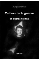 Cahiers de la guerre et autres textes