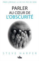 Parler au coeur de l'obscurité