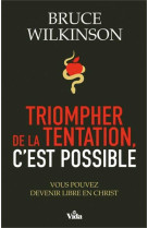 Triompher de la tentation, c'est possible