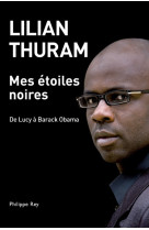 Mes étoiles noires. de lucy à barack obama