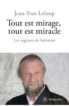 Tout est mirage, tout est miracle - les sagesses de salomon