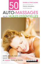 50 auto-massages aux huiles essentielles