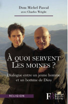 A quoi servent les moines ? - dialogue entre un jeune homme