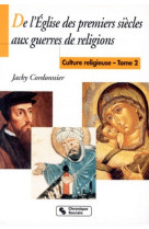 De l'eglise des premiers siecles aux guerres de religions t2