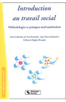 Introduction au travail social méthodologies et pratiques nord-américaines