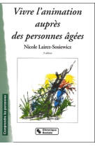 Vivre l'animation aupres des personnes agees 5e edition