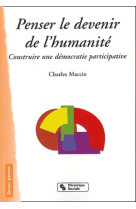 Penser le devenir de l'humanite