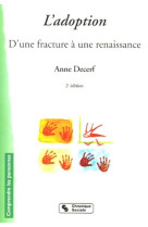 L'adoption d'une fracture à une renaissance