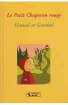 Petit chaperon rouge - hansel et grethel