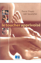 Le toucher apprivoise 2eme edition