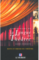 Dictionnaire de la langue du theatre