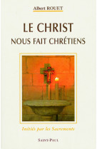 Le christ nous fait chretiens