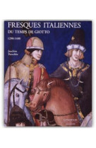 Fresques italiennes - le temps de giotto